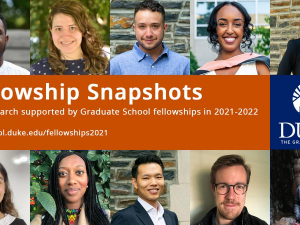 Graduate School Fellowship Snapshots 2021